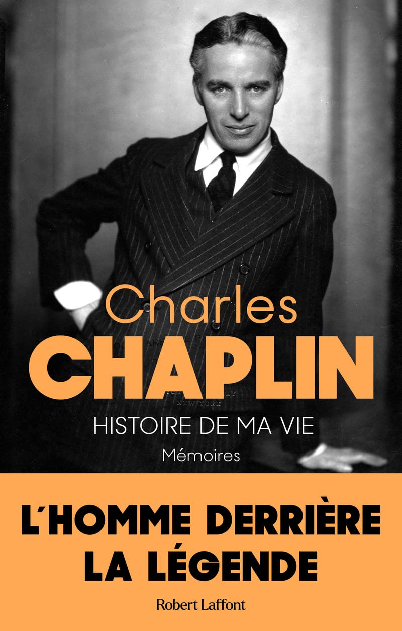 Charles Chaplin Histoire de ma vie livre mémoires pour vos moments lecture