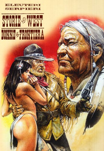 Donne di frontiera. Storie del west (Vol. 6)