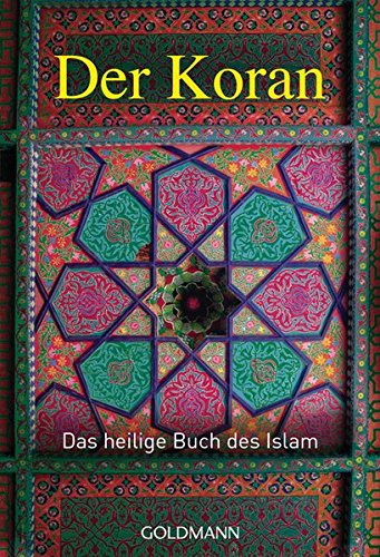 Der Koran: Das heilige Buch des Islam Der Koran: Das heilige Buch des Islam