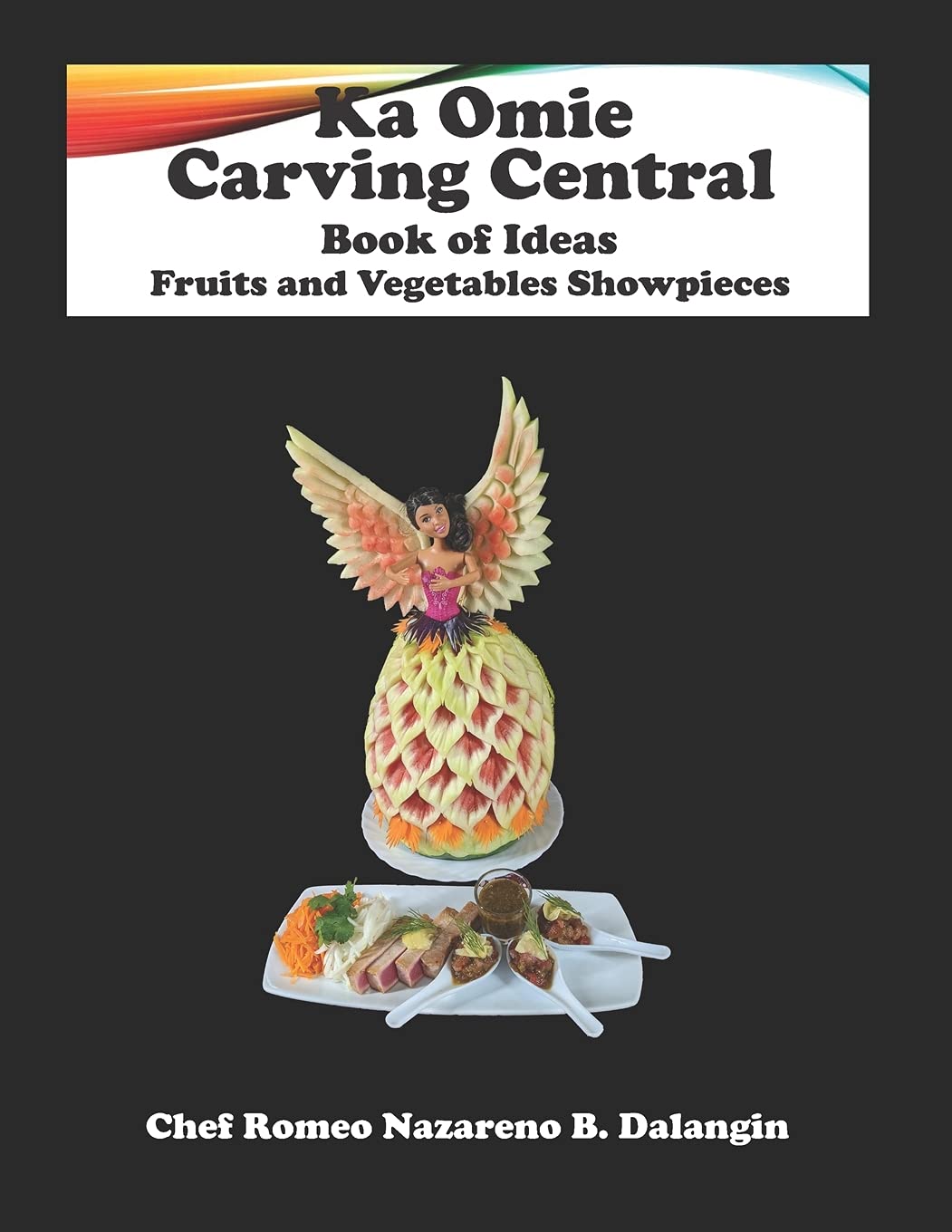 Fruit and Vegetables Showpieces: Ka Omie Carving Central Book of Ideas