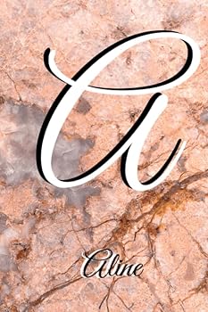 Paperback Aline: Notebook Litter A Personalised Marble Initial with Name Journal Diary Lined for Women or Girls. Best practical a gift. Book