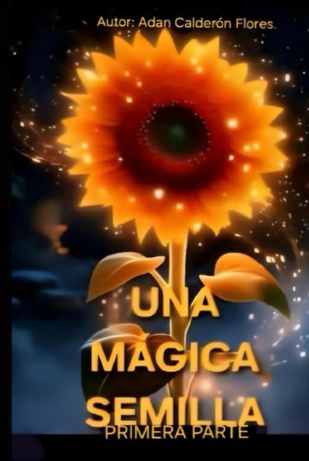 Una Mágica Semilla Primera Parte