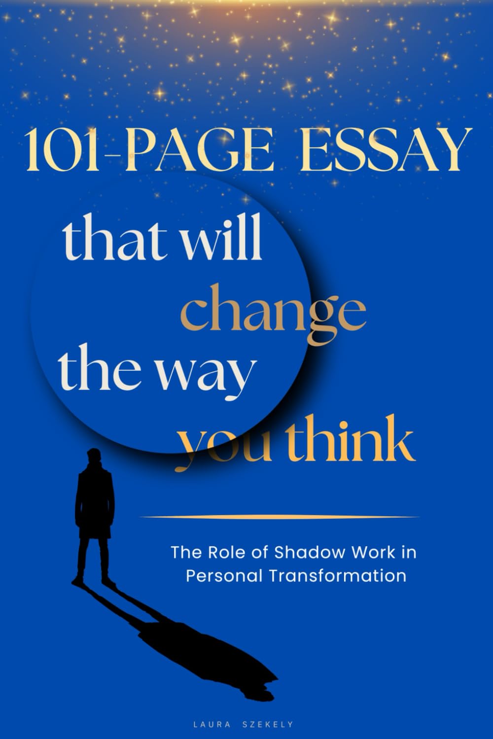 101-Page Essay That Will Change the Way You Think: The Role of Shadow Work in Personal Transformation