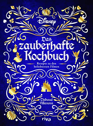 Disney: Das zauberhafte Kochbuch: Rezepte zu den beliebtesten Filmen....