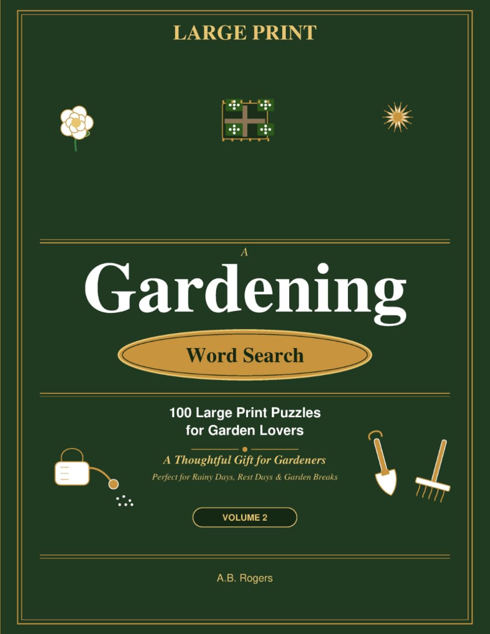 Gardening Word Search: 100 Large Print Puzzles for Quiet Afternoons: A Thoughtful Gift for Gardeners — Perfect for Porch Swings & Rainy Days | Volume 2