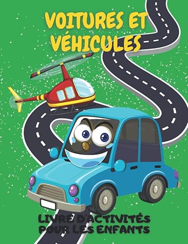 Livre d'activités sur Voitures et véhicules pour les enfants de 4 à 8 ans: Cahier d'activités Voitures et véhicules de points à points, de coloriage, ... de traçage des nombres | Livre de casse-tête