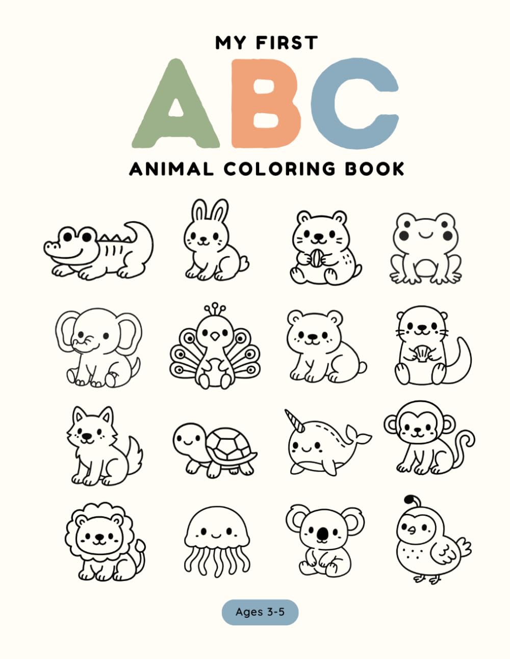 My First ABC Animal Coloring Book: Cute Animals from A to Z for Ages 3–5
