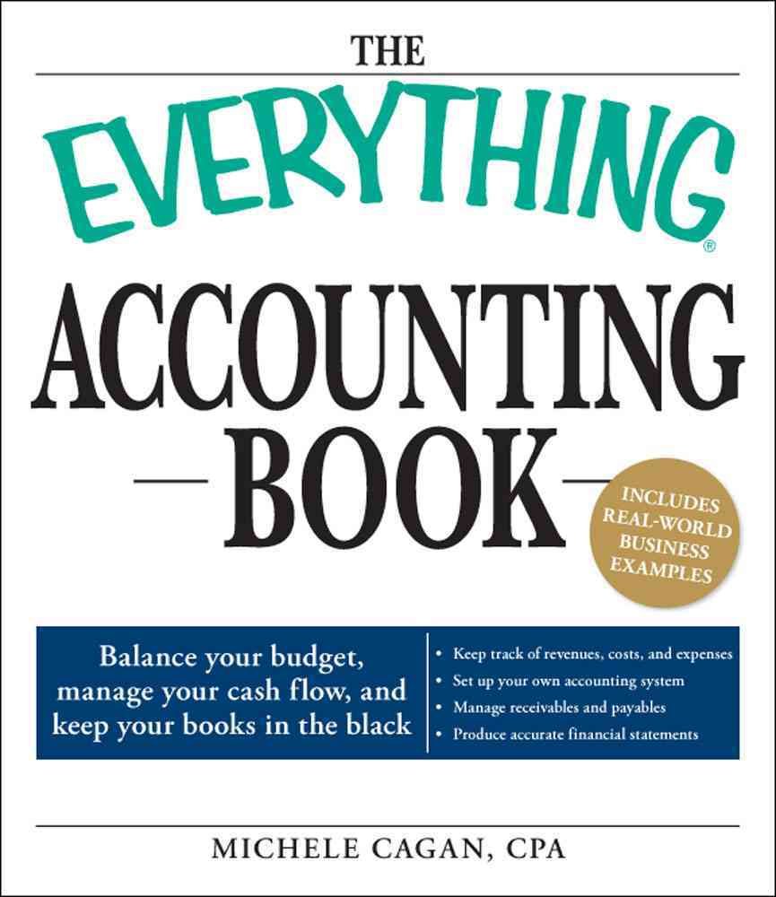 Buy Everything Accounting Book: Balance Your Budget, Manage Your Cash Flow, and Keep Your Books in the Black — BookShops.in