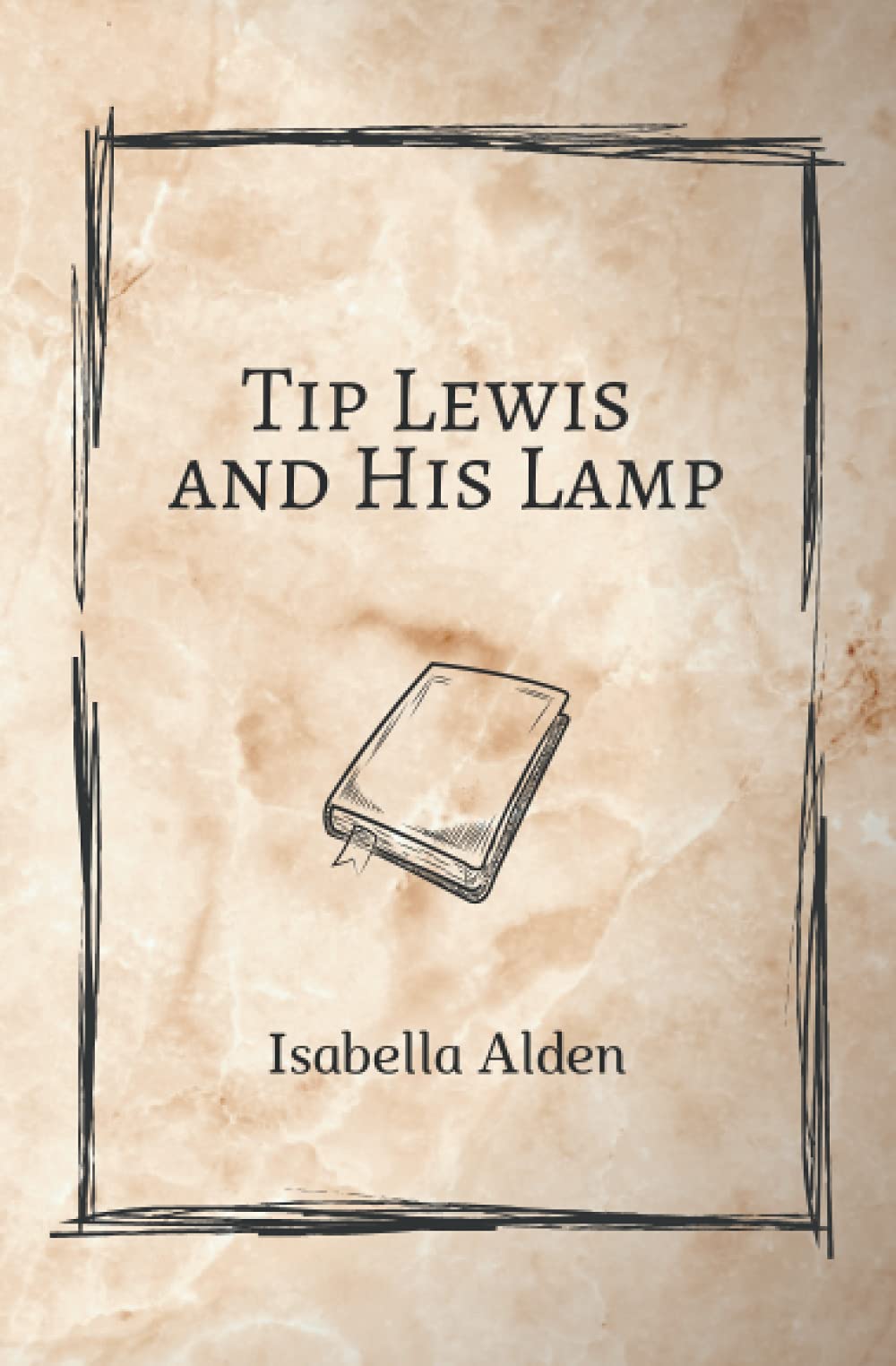 Tip Lewis and His Lamp: Isabella Alden