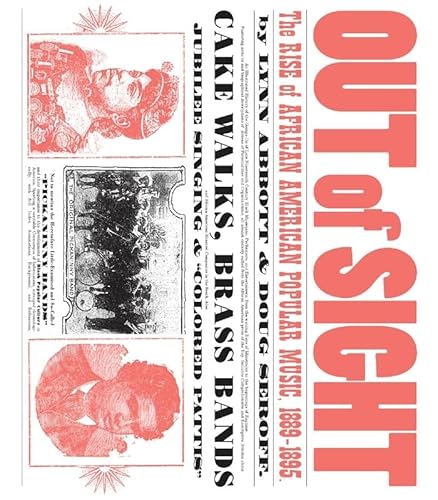 Out of Sight: The Rise of African American Popular Music, 1889–1895 (American Made Music Series)