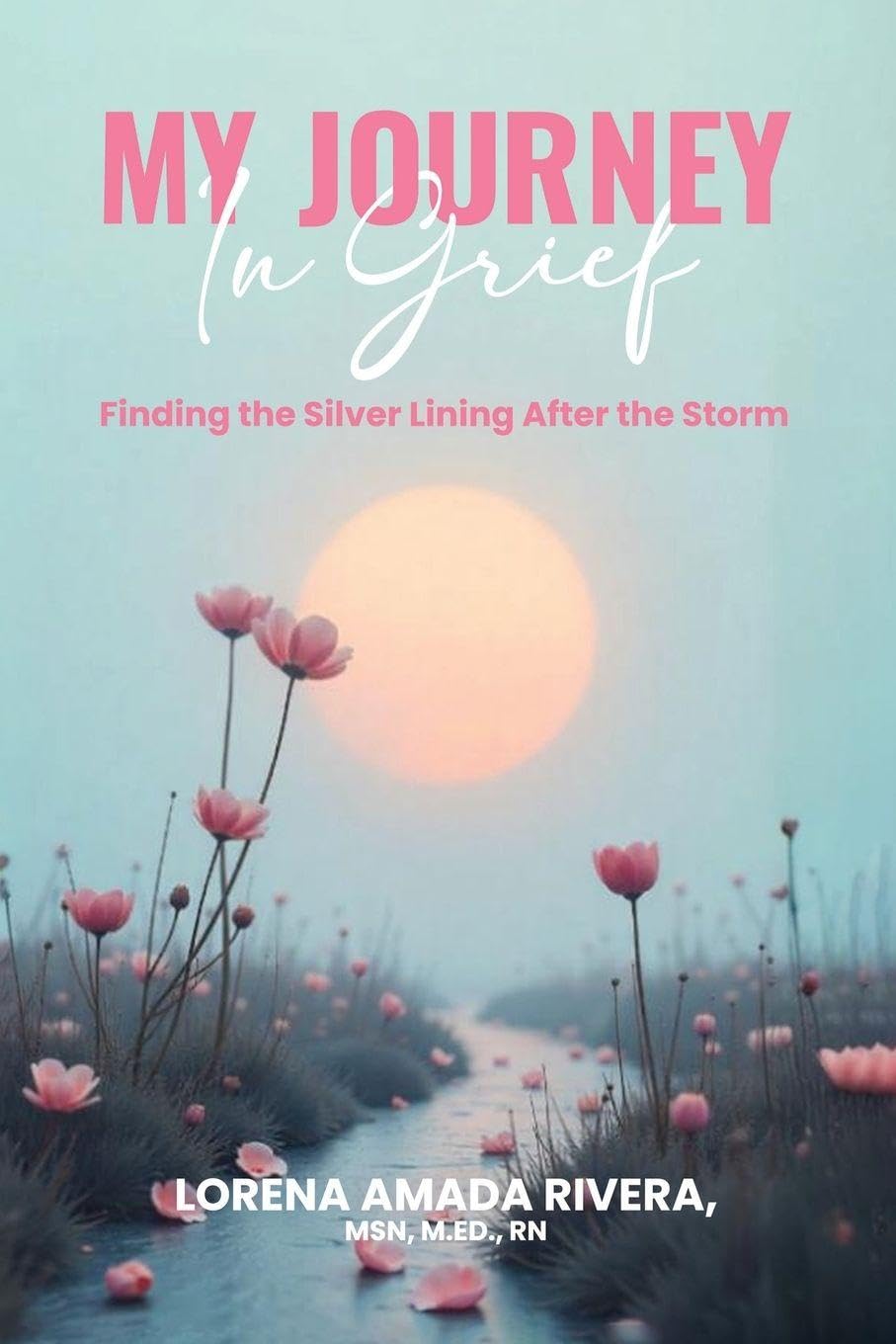 MY JOURNEY In Grief Finding the Silver Lining After the Storm