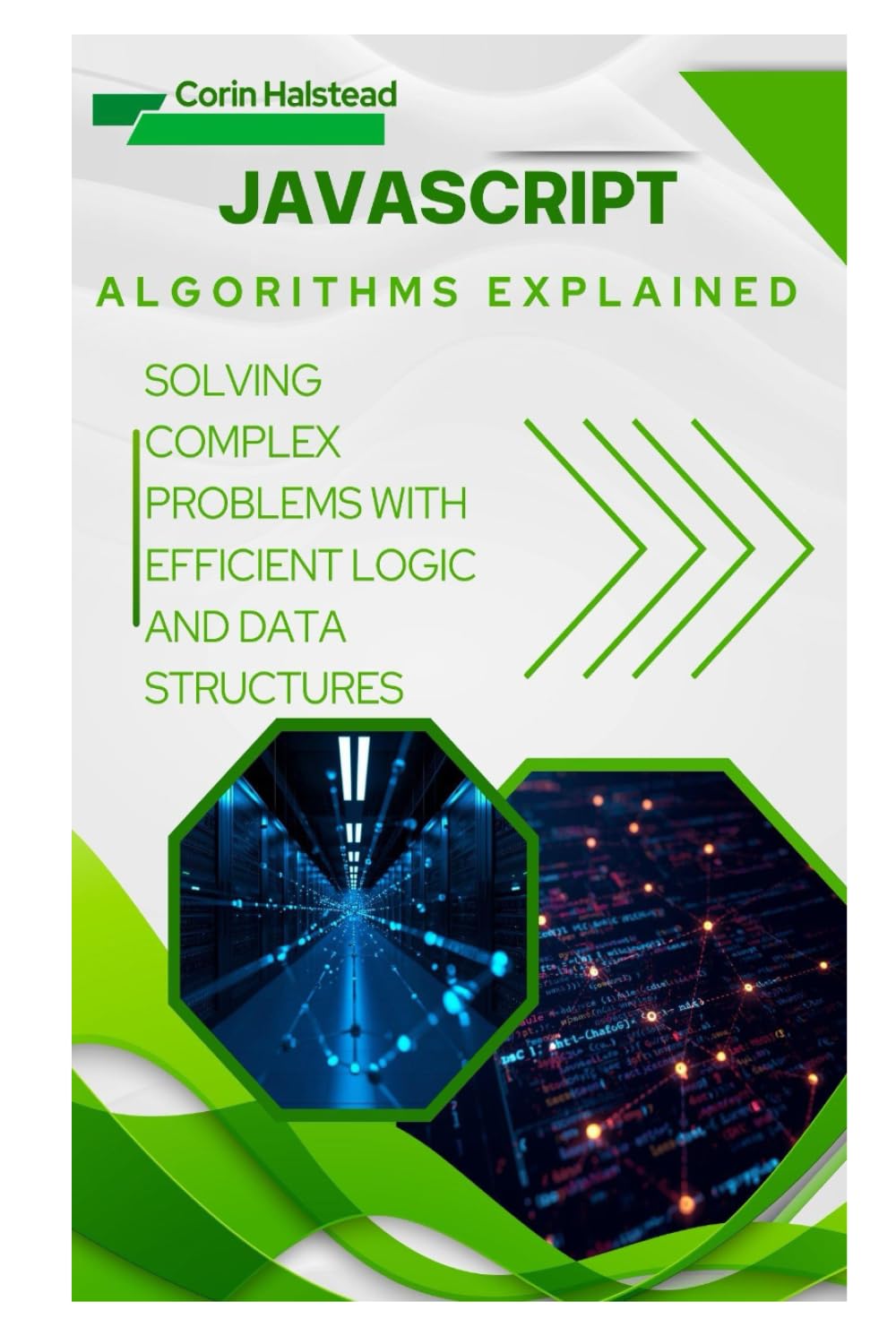 JavaScript Algorithms Explained: Solving Complex Problems with Efficient Logic and Data Structures