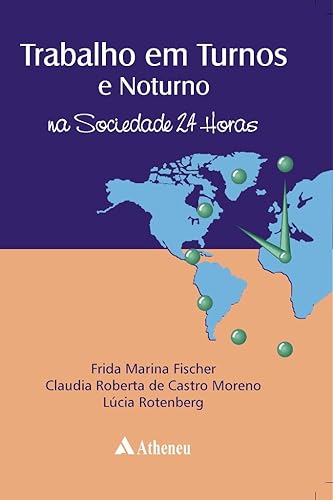 Trabalho Em Turnos E Noturno Na Sociedade 24 Horas