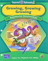 Growing, Growing, Growing: Exponential Relationships (Connected Mathematics) 0131808001 Book Cover