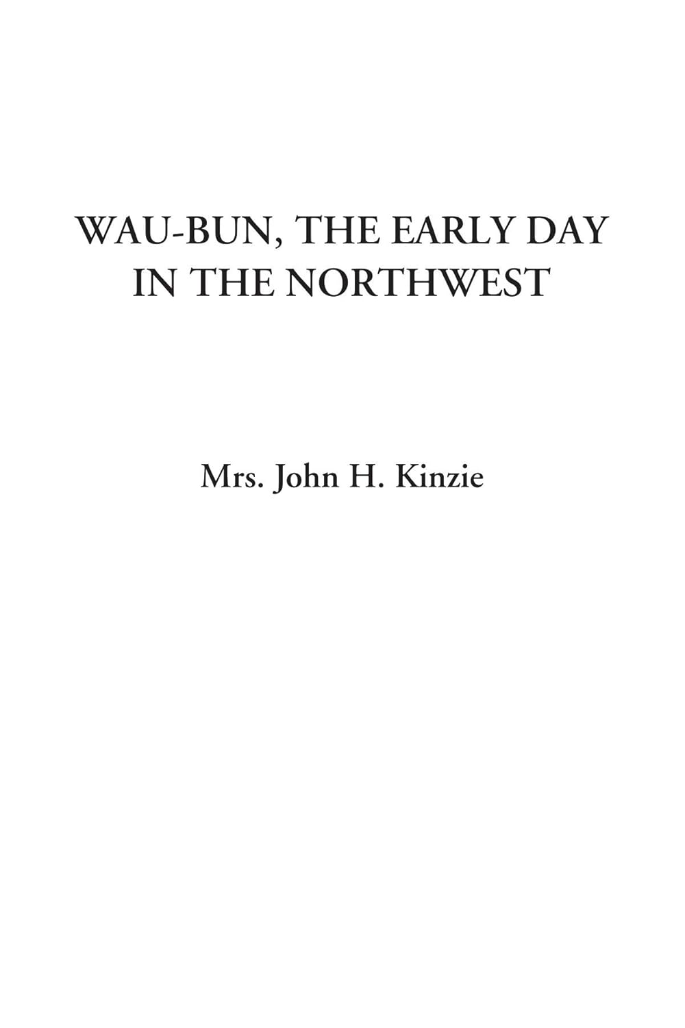 Wau-bun, The Early Day in the Northwest
