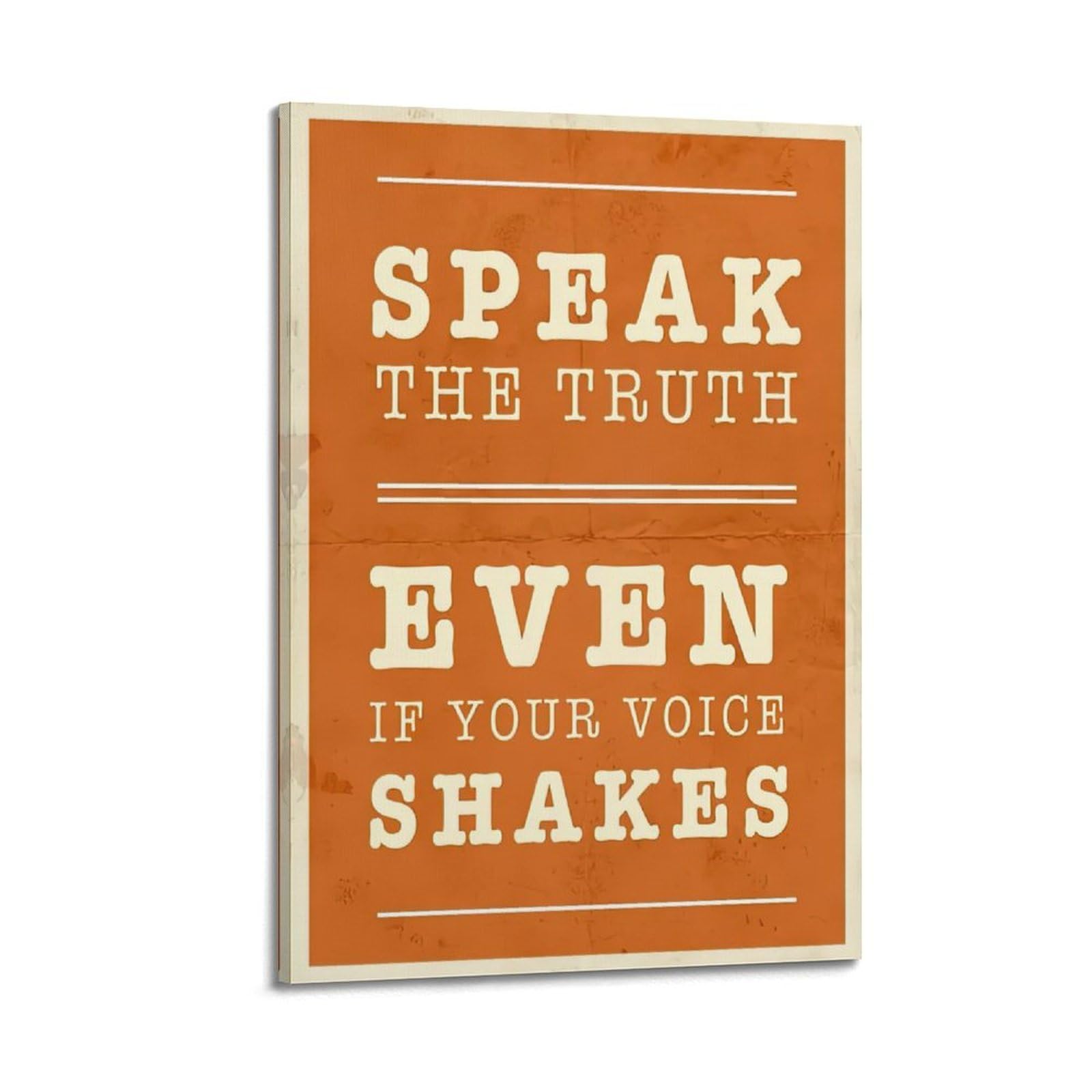HVLS Inspirational Poster Speak The Truth Even If Your Voice Shakes Decorative Canvas Family Bedroom Artwork Picture Painting 08x12inch(20x30cm)