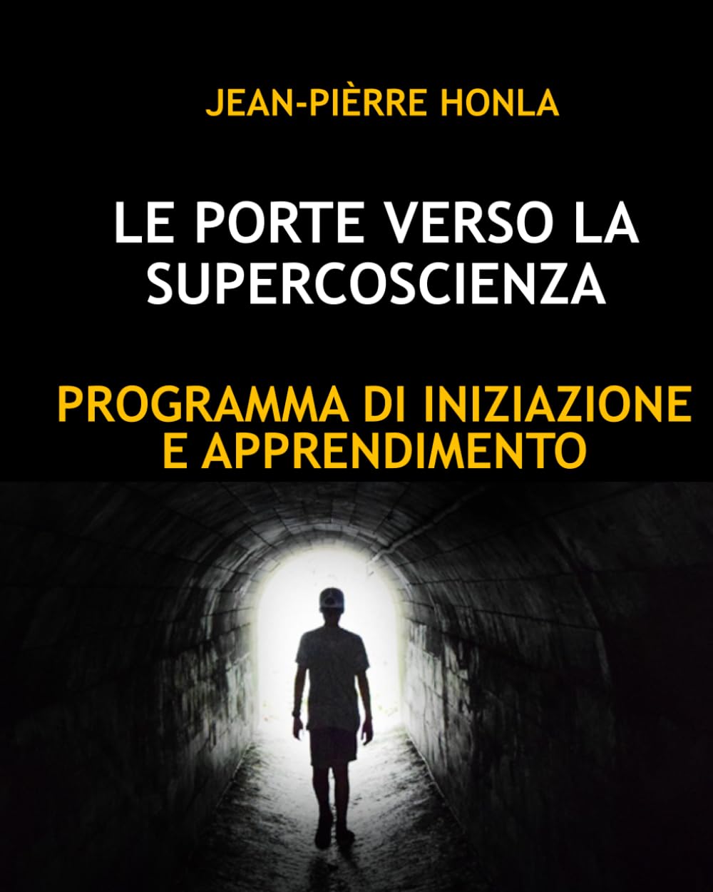 LE PORTE VERSO LA SUPERCOSCIENZA: PROGRAMMA DI INIZIAZIONE E APPRENDIMENTO