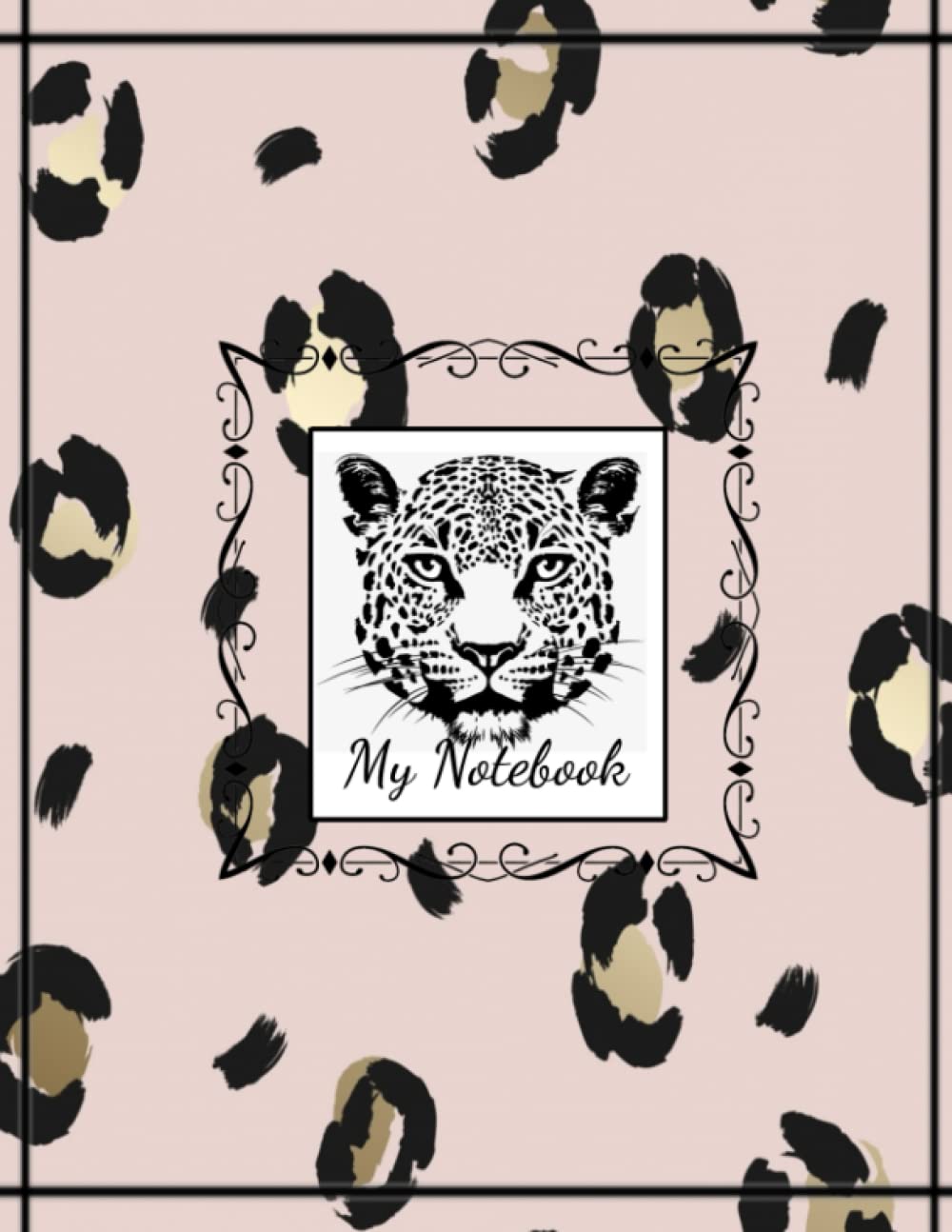 My Notebook: The cute trendy animal print notebook for all your daily writings and ideas - Leopard prints for your wild side