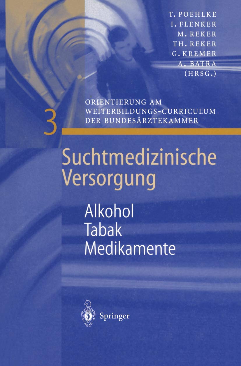 Alkohol - Tabak - Medikamente (Suchtmedizinische Versorgung, 3, Band 3)