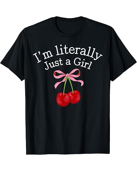 I'm Literally Just A Girl Pink Coquette Bow Cherry Women T-Shirt