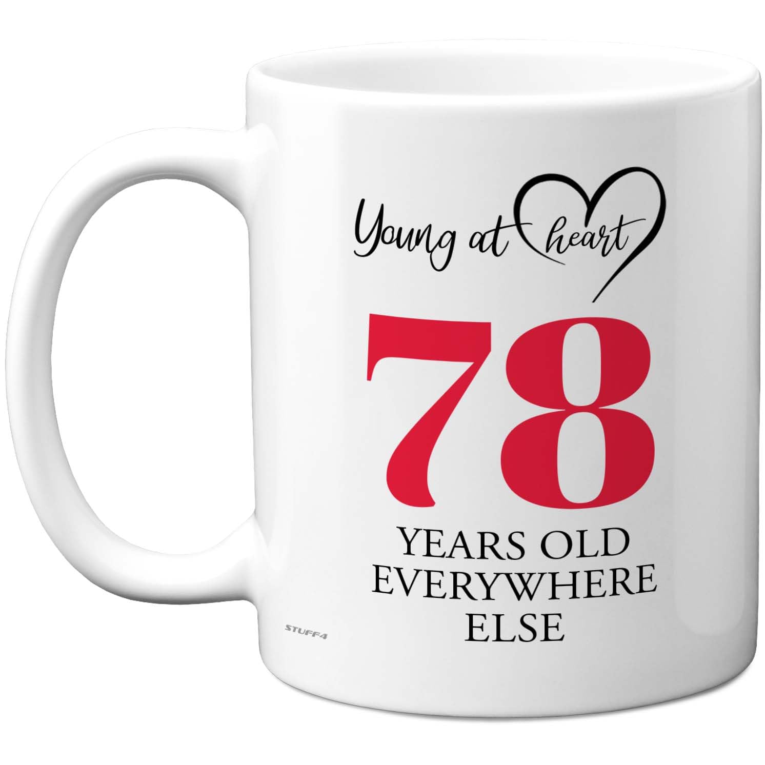 Stuff4 Women's White 78Th Birthday Gifts For Men, Cheeky Novelty Mug Young At Heart, Gag Joke Gifts, Perfect Funny Mugs For Seventy-Eight Seventy-Eighth Birthday Present, 11Oz Ceramic Coffee Mugs
