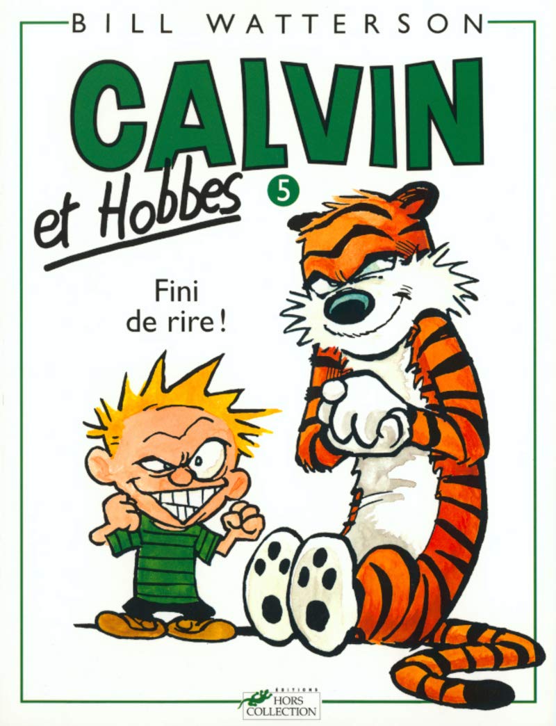 Calvin & Hobbes (in French): Calvin & Hobbes 5/Fini De Rire !