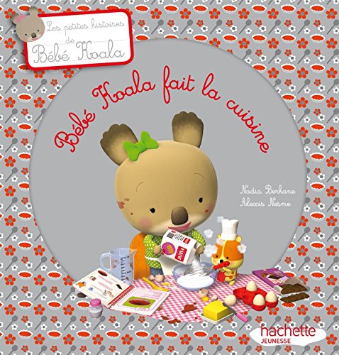 Télécharger Bébé Koala fait la cuisine (Histoires à 2 ) livre En ligne