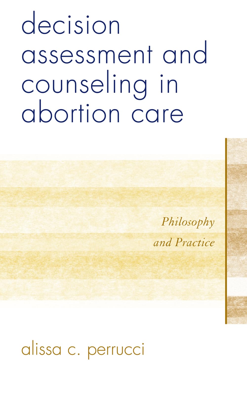 Decision Assessment and Counseling in Abortion Care : Philosophy and Practice
