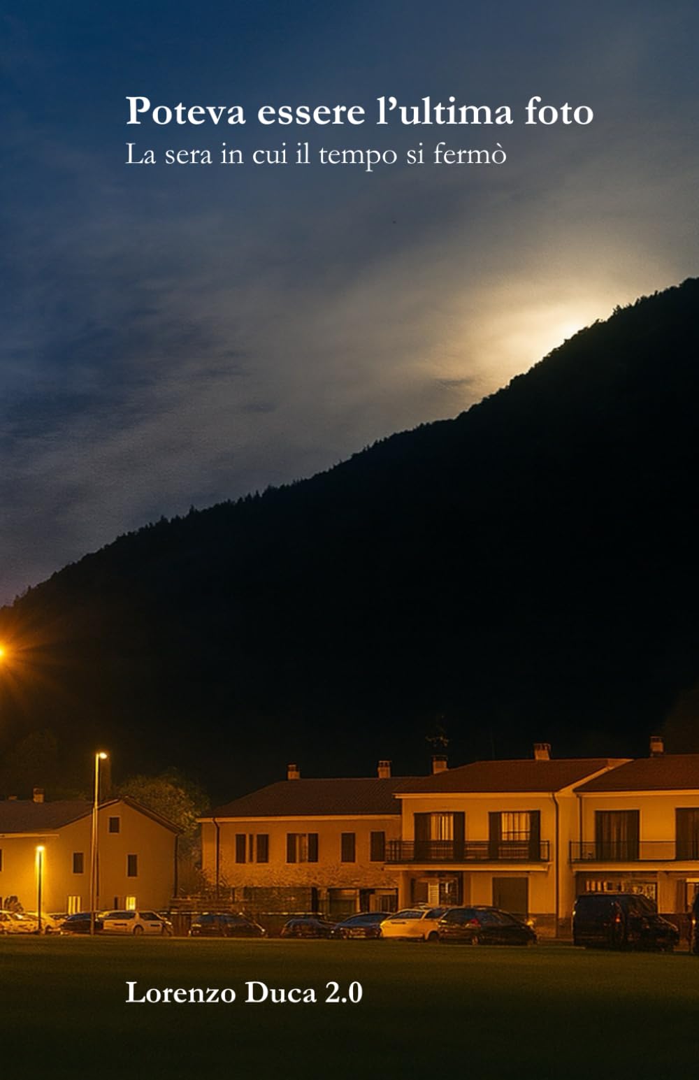 Poteva essere l’ultima foto: La sera in cui il tempo si fermò