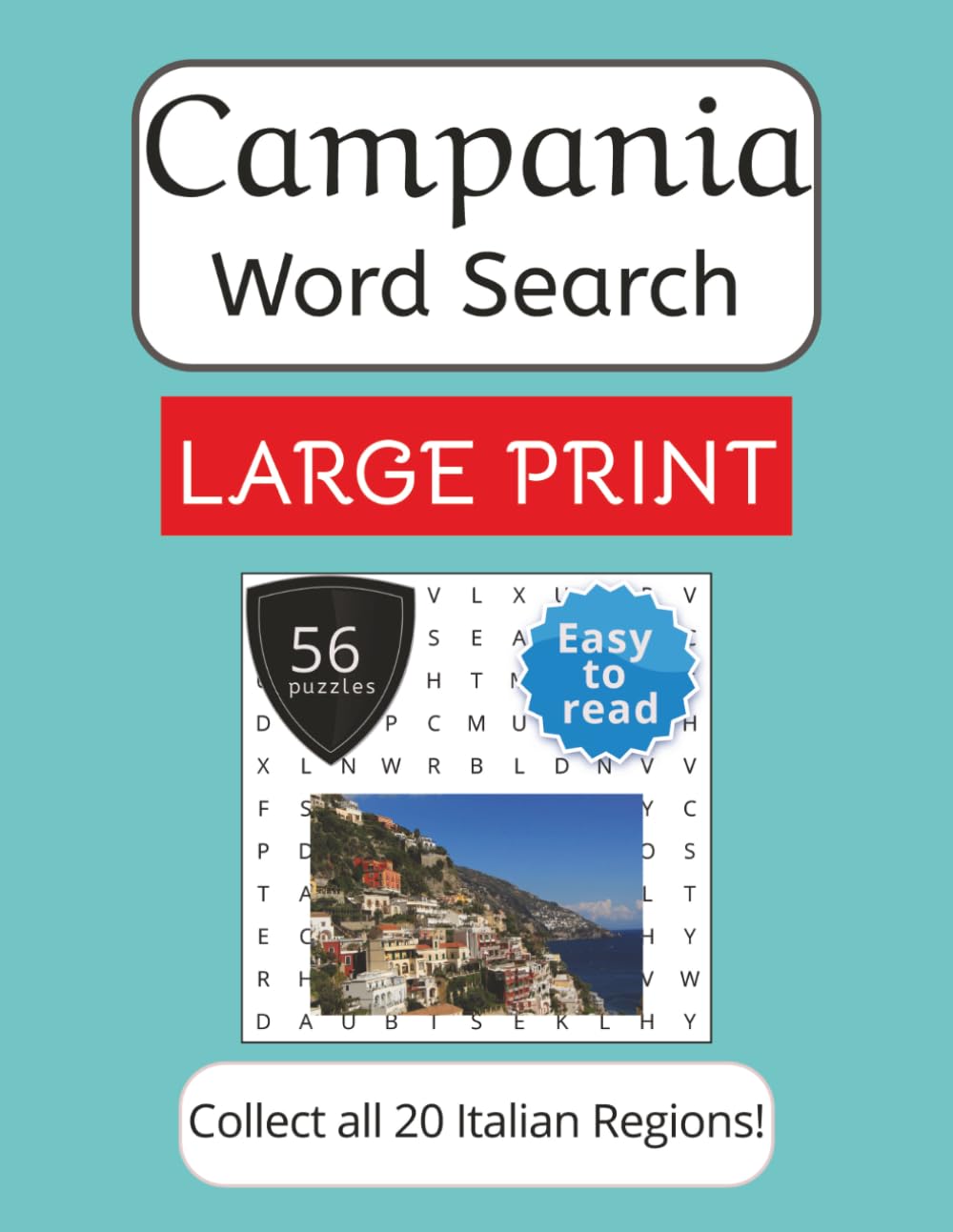 Campania Word Search Puzzle Book - Large Print: Large Print Word Search about Campania, Italy | Places, Food, Traditions and Memories | 8.5x11 inches ... Spa, Fre, Ger. (Italian Regions Word Search)