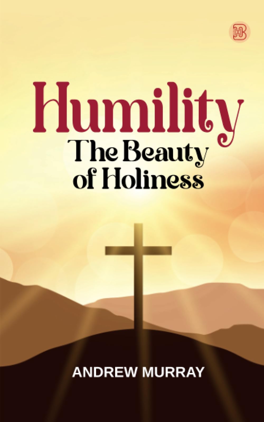 Humility: The Beauty of Holiness