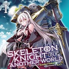 Skeleton Knight in Another World, Vol. 1 Audiolibro Por Ennki Hakari arte de portada