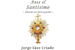 Ante el Santísimo: Libro de oración para Adoración
