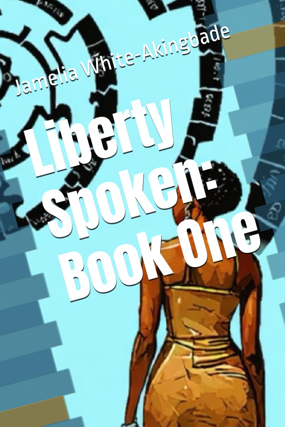 Liberty Spoken: Book One