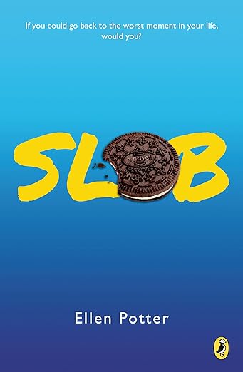 Slob by Ellen Potter - Book Cover and Summary