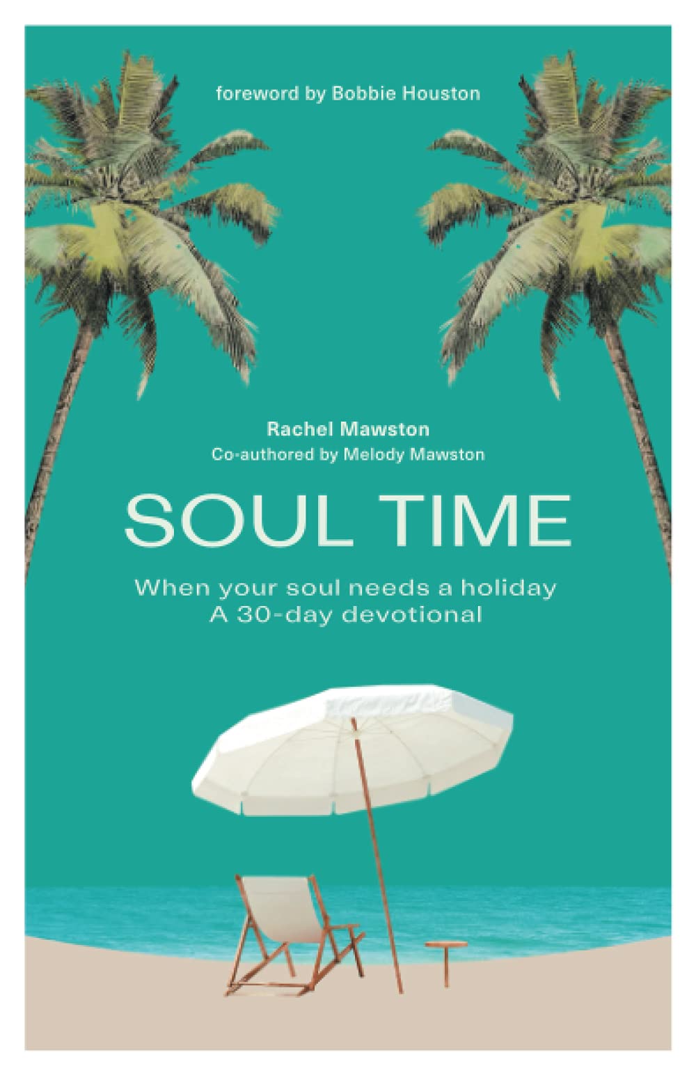 Soul Time: When your soul needs a holiday