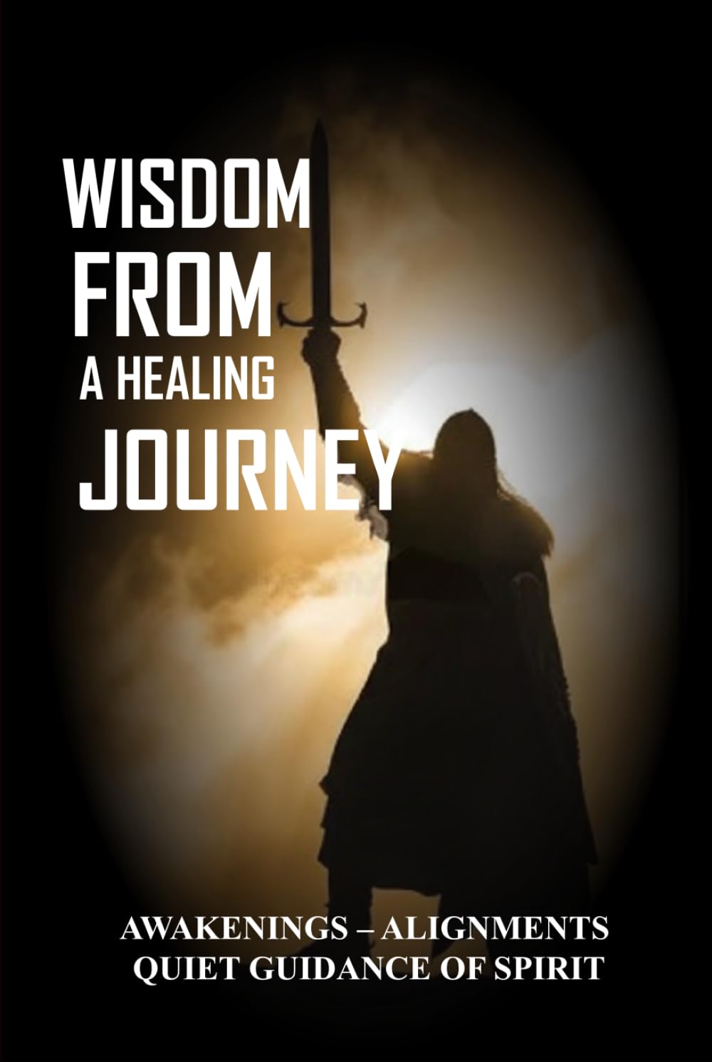 Warrior Parables: Wisdom from a Healing Journey