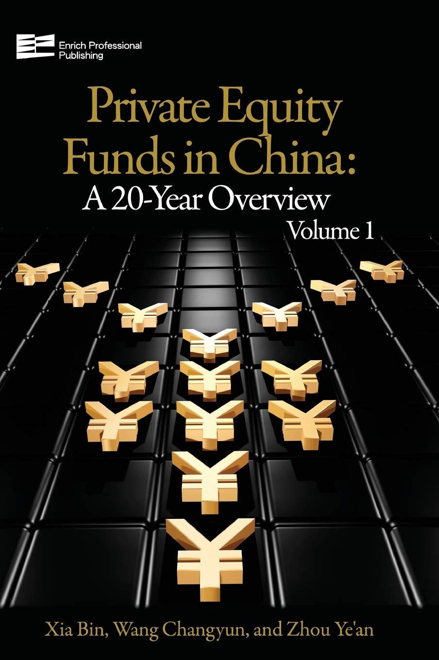 Private Equity Funds in China: A 20-Year Overview: Vol. 1 (The Private Equity Funds in China: A 20-Year Overview)