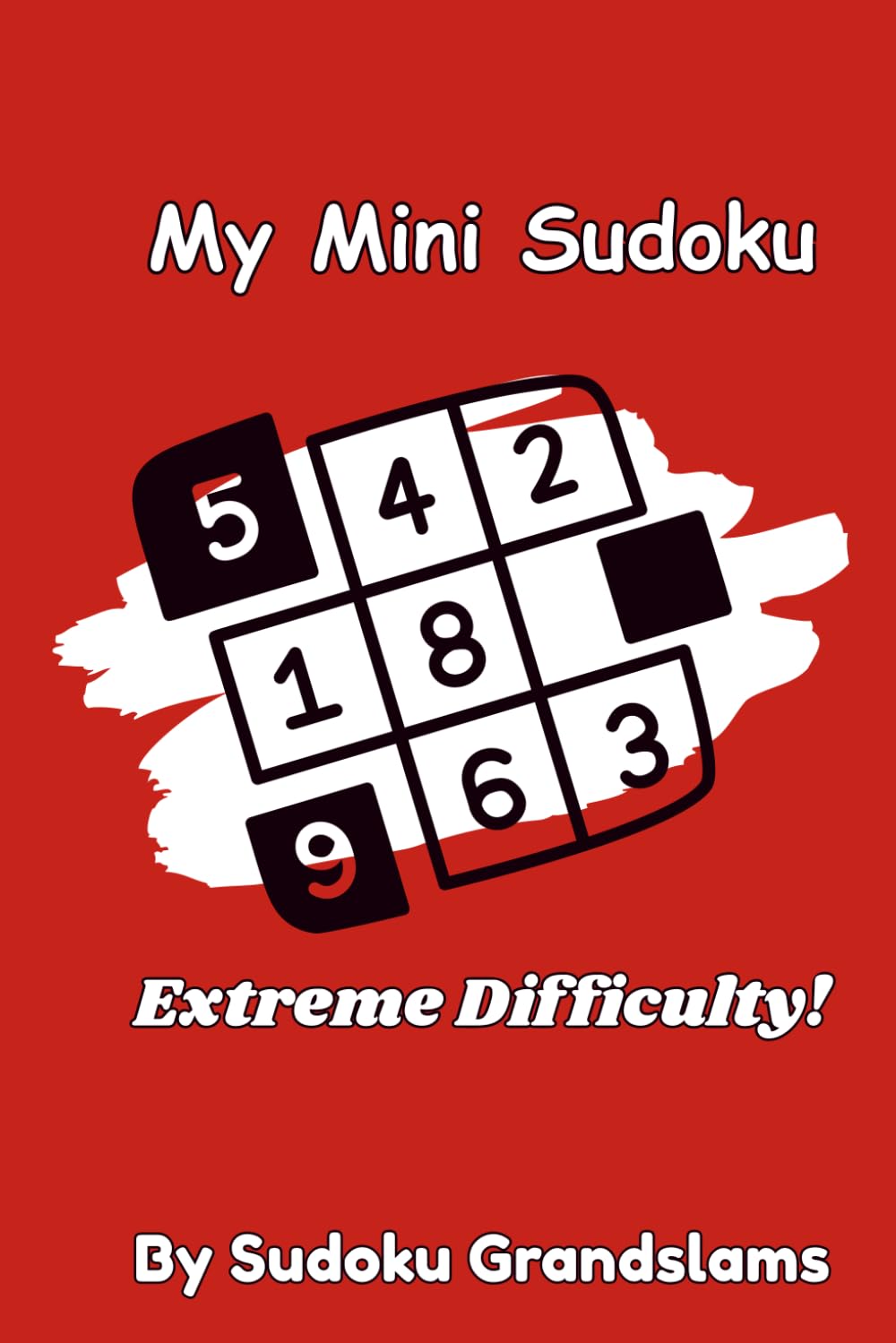 My Mini Sudoku: Difficult Puzzles For Smart Minds, 530+ Puzzles, Brain Booster, Ages 12+