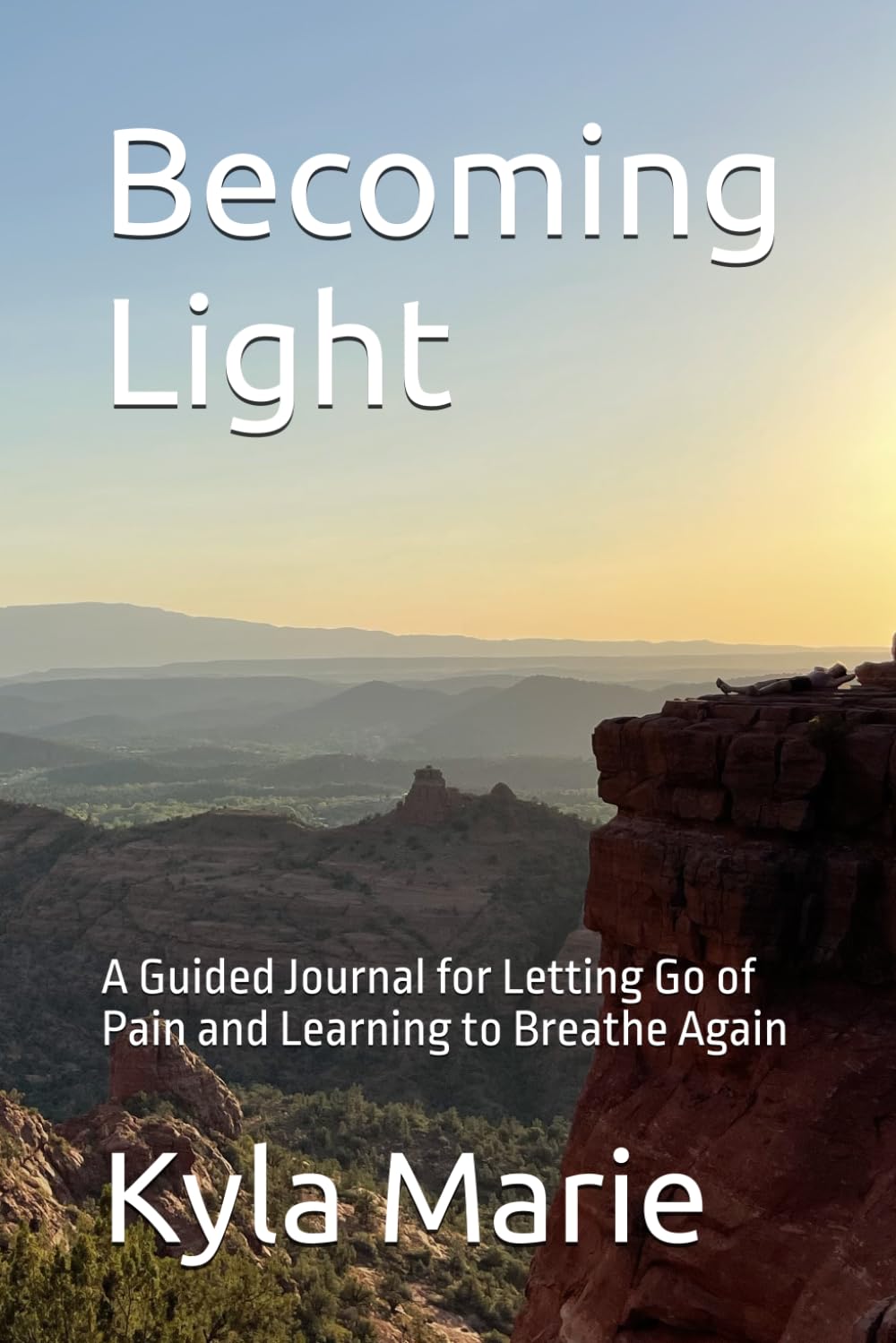 Becoming Light: A Guided Journal for Letting Go of Pain and Learning to Breathe Again