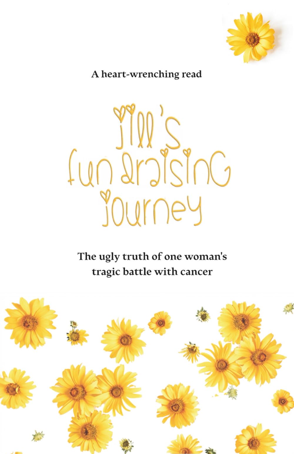Jill's Fundraising Journey: The ugly truth of one mum's tragic battle with cancer