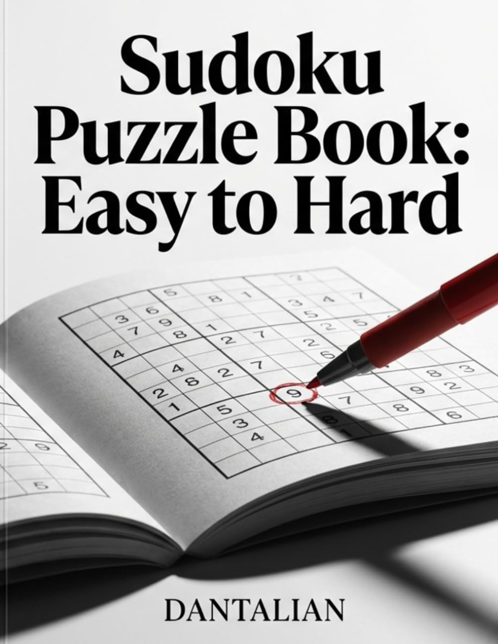 Sudoku Puzzle Book: Easy to Hard: 150 Puzzles — Easy to Hard | Large Print