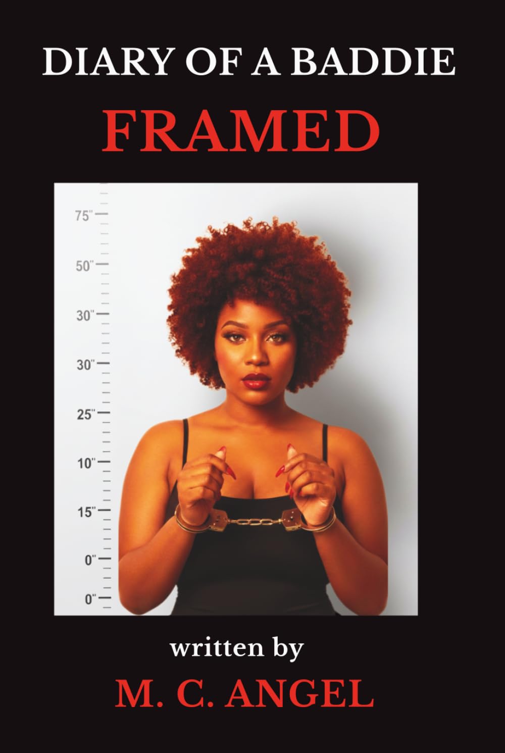 Diary of a Baddie: Framed (Diary of a Baddie: Unbent. Unbroken. Unapologetic. Unbothered.)