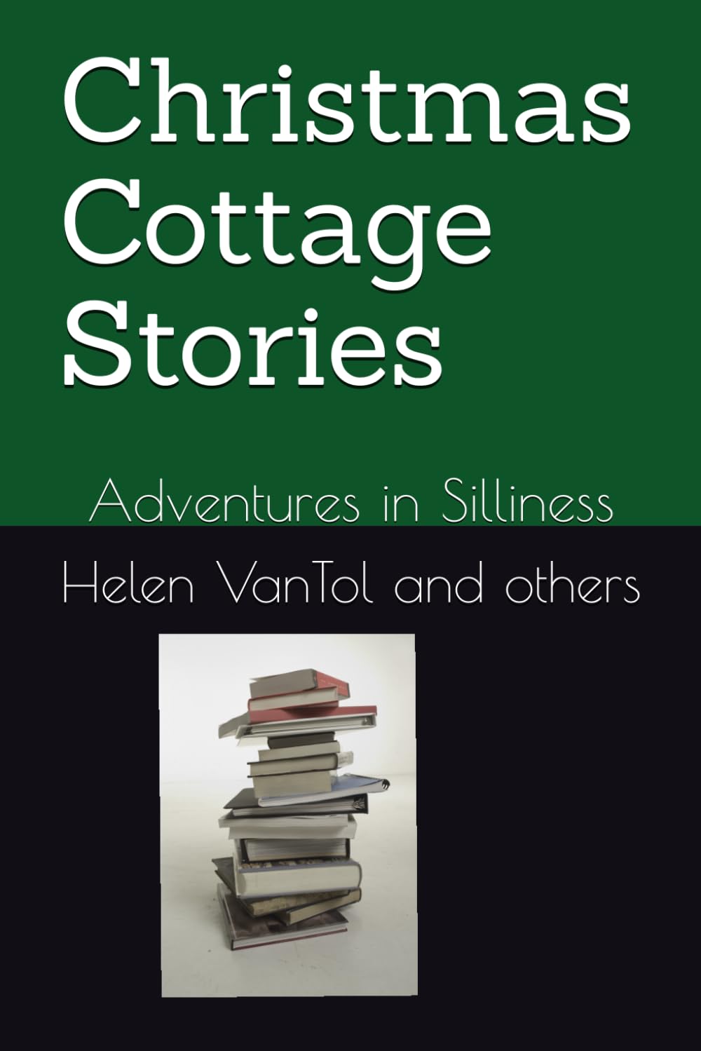 Christmas Cottage Stories: Adventures in Silliness