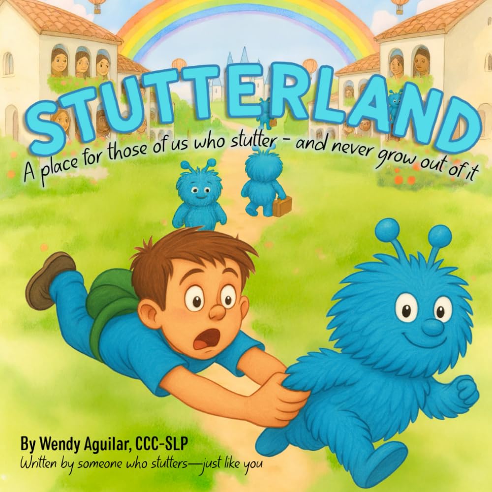 Stutterland: A place for those of us who stutter- and never grow out of it.
