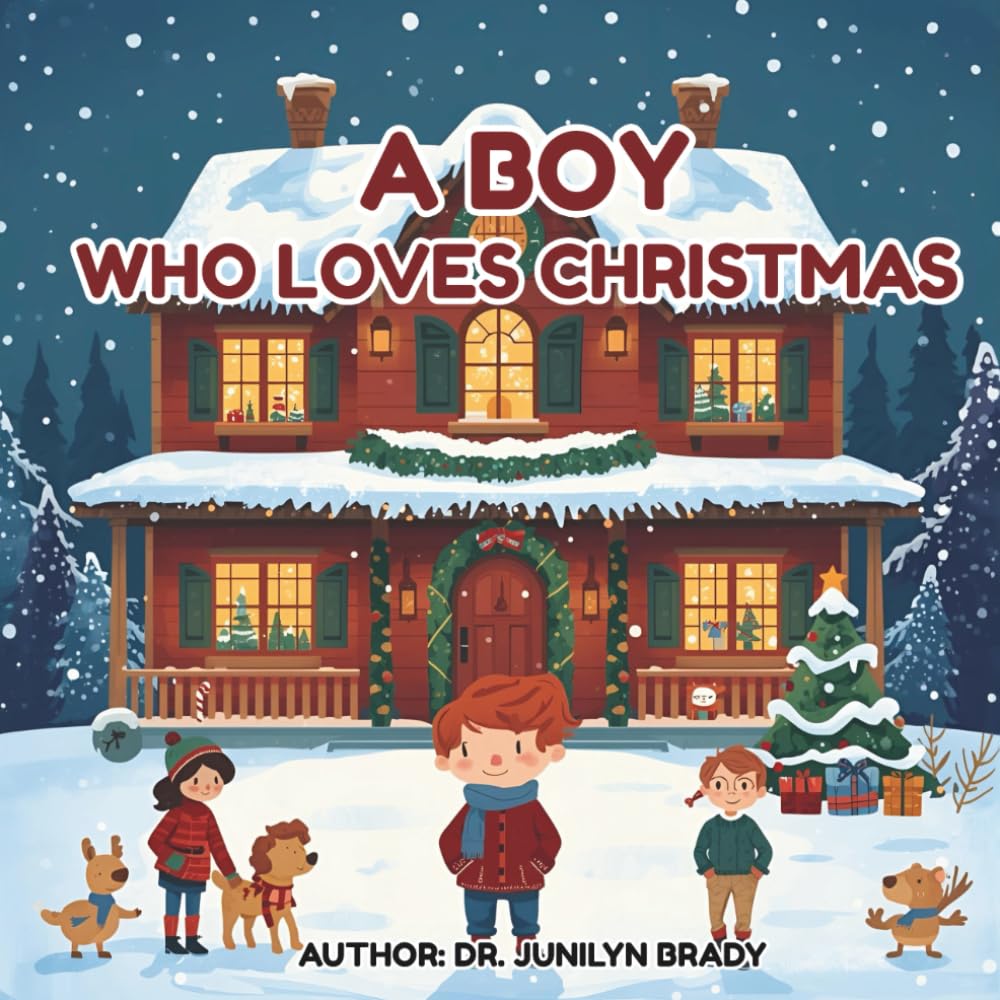A Boy Who Loves Christmas: A Silly and Heartwarming Holiday Tale for Children | 24-Page Storybook, 8.5 x 8.5 | Perfect Gifts for Vacations, Holidays and Free Times
