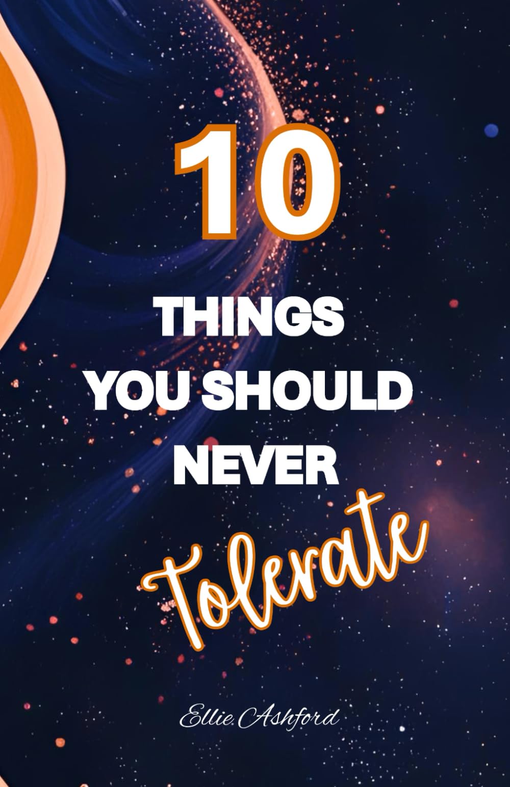 10 Things You Should Never Tolerate: 3 (The 10 Things Series)
