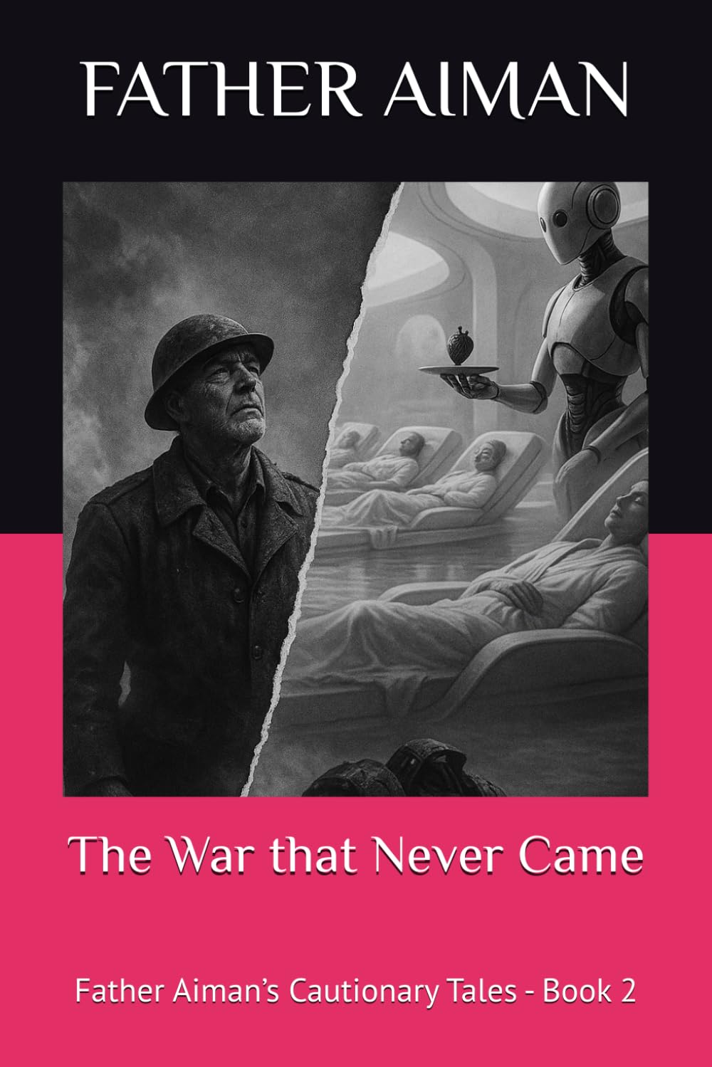 The War that Never Came: Father Aiman’s Cautionary Tales - Book 2