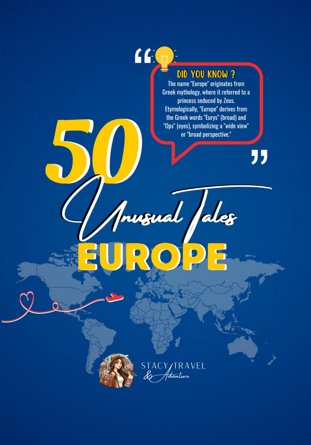 50 Unusual Tales EUROPE: General Culture - Did you know ? - Fun Facts
