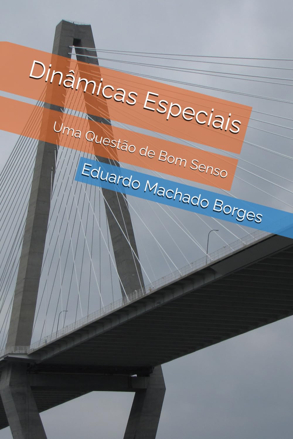 Dinâmicas Especiais: Uma Questão de Bom Senso